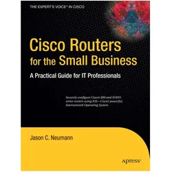 Cisco Routers for the Small Business, Fachbücher von Jason Neumann