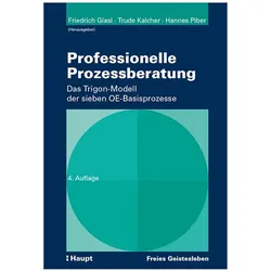 Professionelle Prozessberatung, Fachbücher von Hannes Piber, Trude Kalcher, Friedrich Glasl