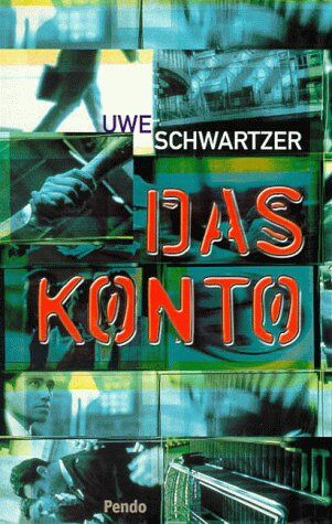 Uwe Schwartzer - Das Konto. Roman - Preis vom 09.10.2026 07:28:09 h