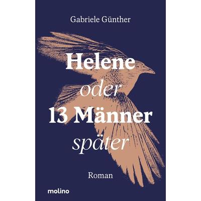 Helene oder 13 Männer später, Taschenbuch von Gabriele Günther, Molino Verlag, 978-3-911682-17-6