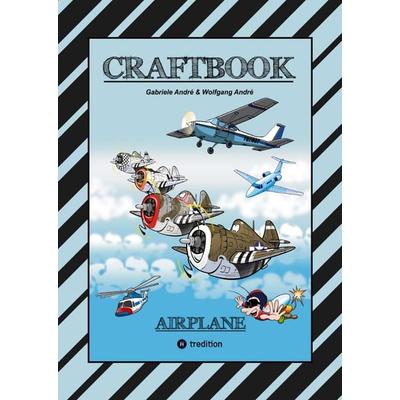 CRAFTBOOK - 100 TOLLE MOTIVE DER LUFTFAHRT - KREATIV LERNEN UND MALEN - RÄTSEL - SPIELE - AUFGABEN - FLUGZEUGE, Gebundene Ausgabe von Gabriele