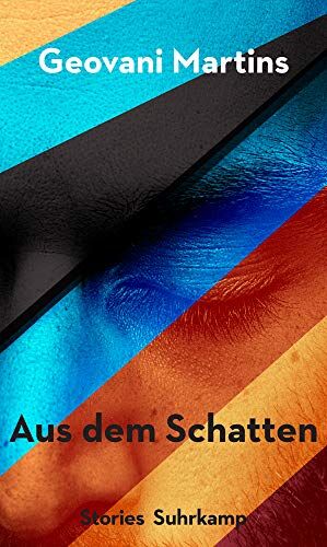 Geovani Martins - Aus dem Schatten: Erzählungen - Preis vom 17.10.2026 19:25:27 h