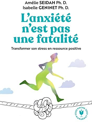 Amélie Seidah - L'anxiété n'est pas une fatalité : transformer son stress en ressource positive - Preis vom 10.10.2026 11:48:34 h