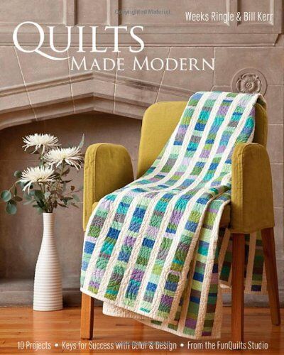 Weeks Ringle - Quilts Made Modern: 10 Projects, Keys for Success with Color & Design, from the Funquilts Studio - Preis vom 11.10.2026 15:43:13 h