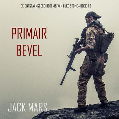 Primair Bevel: De Ontstaansgeschiedenis van Luke Stone—Boek & 2 (een Actiethriller) - Jack Mars, Audio, 9798341562592