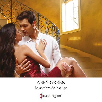 La sombra de la culpa - Abby Green, Audio, 9788410624368