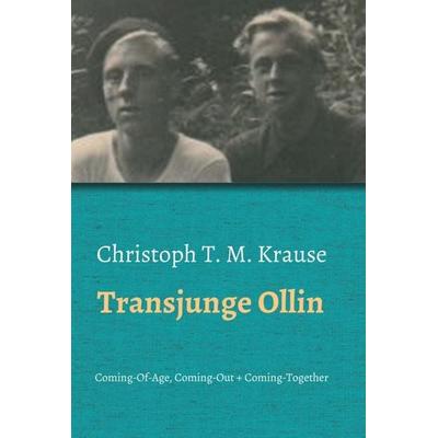 Transjunge Ollin, Gebundene Ausgabe von Christoph T. M. Krause, Tredition, 978-3-347-25461-9