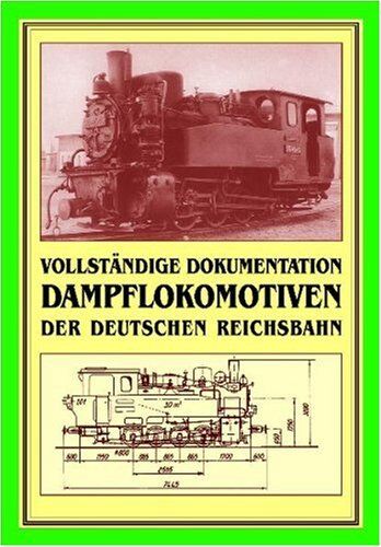 Dampflokomotiven der Deutschen Reichsbahn: Merkbuch für Fahrzeuge (Triebfahrzeuge) - Vollständige Dokumentation - Preis vom 13.10.2026 11:25:28 h