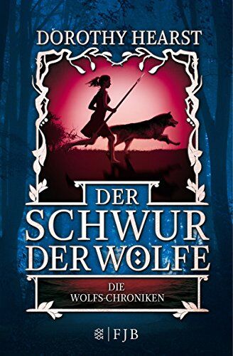 Dorothy Hearst - Der Schwur der Wölfe: Die Wolfs-Chroniken 1 - Preis vom 02.10.2026 23:42:20 h