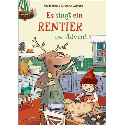 Es singt ein Rentier im Advent, Gebundene Ausgabe von Smilla Blau, Fischer Sauerländer, 978-3-7373-7654-9