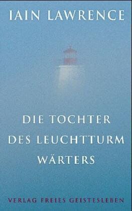 Iain Lawrence - Die Tochter des Leuchtturmwärters - Preis vom 05.10.2026 03:47:11 h