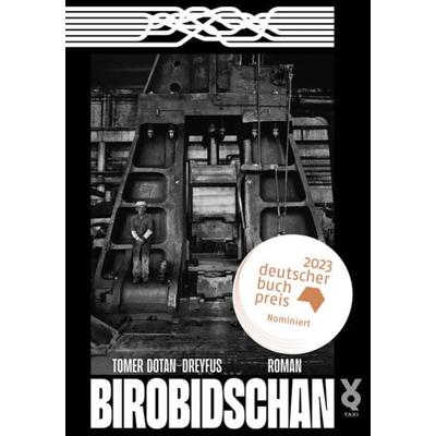 Birobidschan, Taschenbuch von Tomer Dotan-Dreyfus, Verlag Voland & Quist, 978-3-86391-417-2