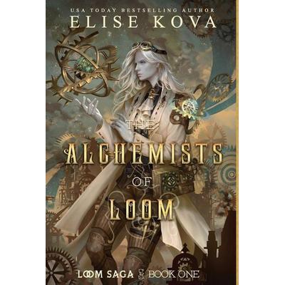 The Alchemists of Loom, Gebundene Ausgabe von Elise Kova, Silver Wing Press, 978-1-949694-42-0