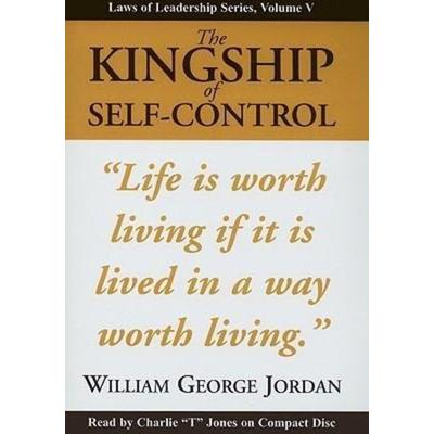 The Kingship of Self-Control - William George Jordan, CD, 9781933715537