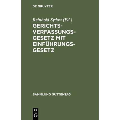 Gerichtsverfassungsgesetz mit Einführungsgesetz, Gebundene Ausgabe von , De Gruyter, 978-3-11-049550-8