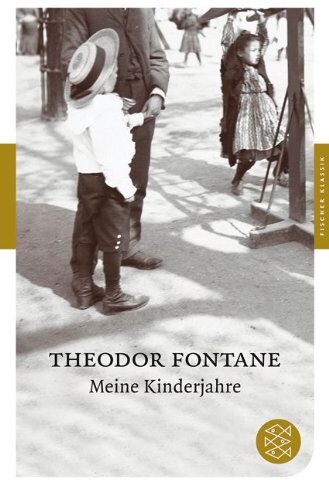 Theodor Fontane - Meine Kinderjahre: Autobiographischer Roman (Fischer Klassik) - Preis vom 13.10.2026 11:25:28 h