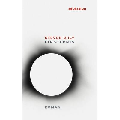 Finsternis, Gebundene Ausgabe von Steven Uhly, Secession Verlag für Literatur, 978-3-906910-86-4