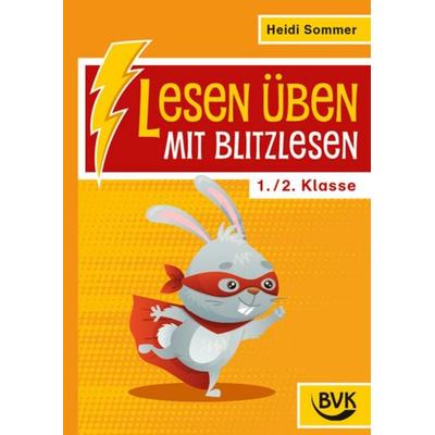 Lesen üben mit Blitzlesen 1./2. Klasse, Geheftet von Heidi Sommer, BVK Buch Verlag Kempen GmbH, 978-3-96520-485-0