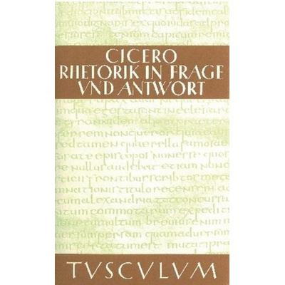 Rhetorik in Frage und Antwort / Partitiones oratoriae, Gebundene Ausgabe von Marcus Tullius Cicero, De Gruyter, 978-3-05-005422-3