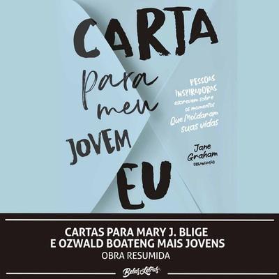 Cartas para Mary J. Blige e Ozwald Boateng mais jovens - Mary J. Blige,Ozwald Boateng, Audio, 9786555373776