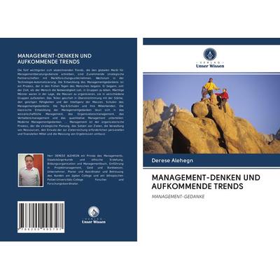 Management-Denken und Aufkommende Trends, Taschenbuch von Derese Alehegn, Verlag Unser Wissen, 978-620-0-99579-7