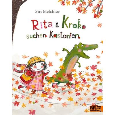 Rita und Kroko suchen Kastanien, Taschenbuch von Siri Melchior, Beltz Verlagsgruppe GmbH & Co. KG, 978-3-407-76217-7