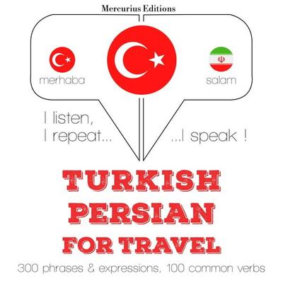 Türkçe - Farsça: Seyahat için - JM Gardner, Audio, 9782821133150