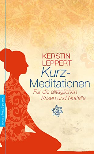 Kerstin Leppert - Kurzmeditationen: Für die alltäglichen Krisen und Notfälle - Preis vom 09.10.2026 07:28:09 h