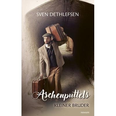 Aschenputtels kleiner Bruder, Taschenbuch von Sven Dethlefsen, Novum Verlag, 978-3-7116-0624-2