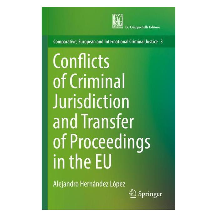 Springer Conflicts of Criminal Jurisdiction and Transfer of Proceedings in the EU (Englisch, Softcover, Alejandro Hernández López) (56983163)