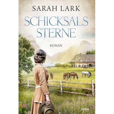 Schicksalssterne, Taschenbuch von Sarah Lark, Lübbe
