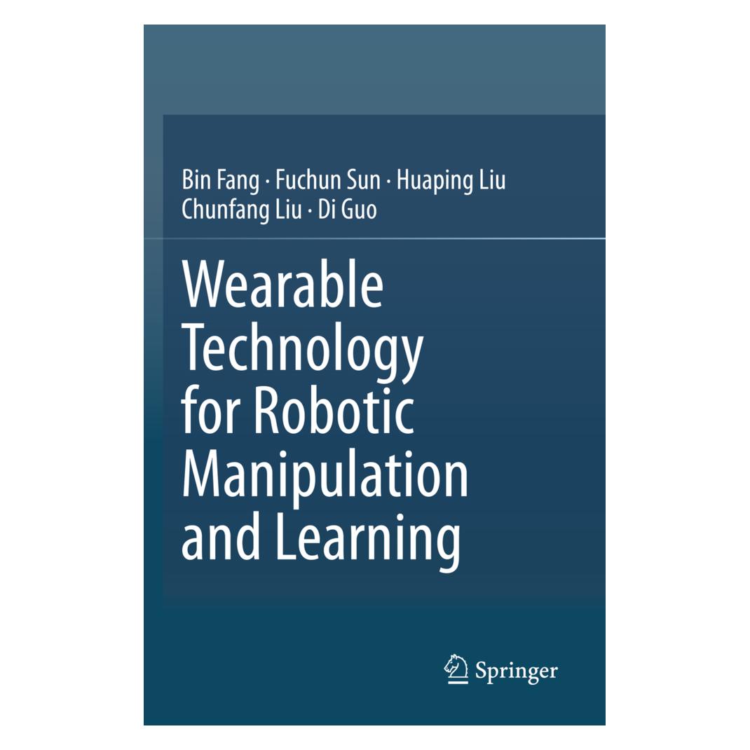 Springer Wearable Technology for Robotic Manipulation and Learning (Englisch, Softcover, Bin Fang, Chunfang Liu, Di Guo, Fuchun Sun, Huaping Liu) (56213708)