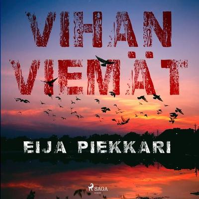 Vihan viemät - Eija Piekkari, Audio, 9788726743074