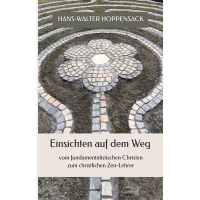 Einsichten auf dem Weg, Taschenbuch von Hans-Walter Hoppensack, Twentysix, 978-3-7407-8767-7
