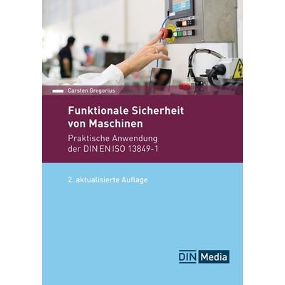 Funktionale Sicherheit von Maschinen, Taschenbuch von Carsten Gregorius, DIN Media, 978-3-410-31986-3