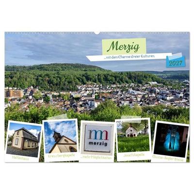 Merzig - Charme dreier Kulturen (Wandkalender 2027 DIN A2 quer), CALVENDO Monatskalender