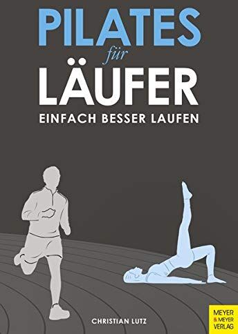 Christian Lutz - Pilates für Läufer: Einfach besser laufen - Preis vom 10.10.2026 11:48:34 h