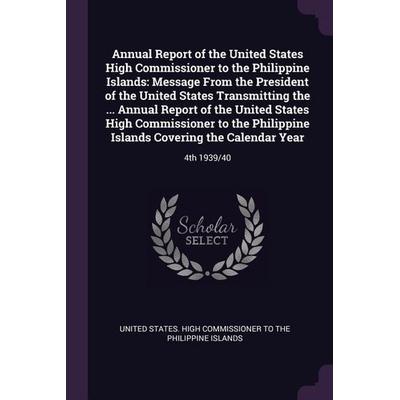 Annual Report of the United States High Commissioner to the Philippine Islands, Taschenbuch von , Creative Media Partners, LLC, 978-1-378-78222-4