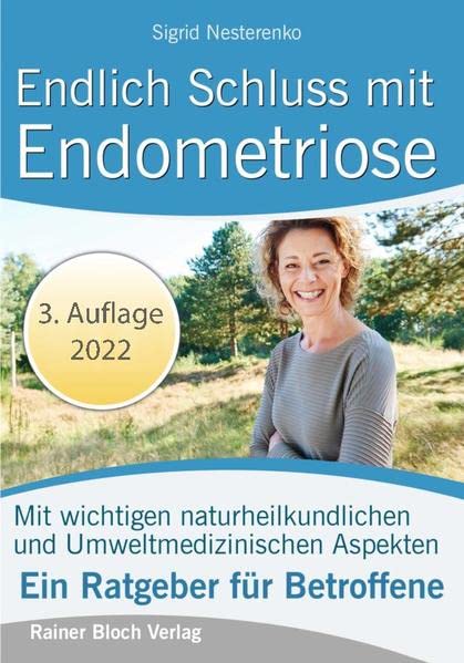 Sigrid Nesterenko - Endlich Schluss mit Endometriose: Was Sie unbedingt über Endometriose wissen sollten, um diese erfolgreich zu behandeln - Preis vom 17.10.2026 19:25:27 h