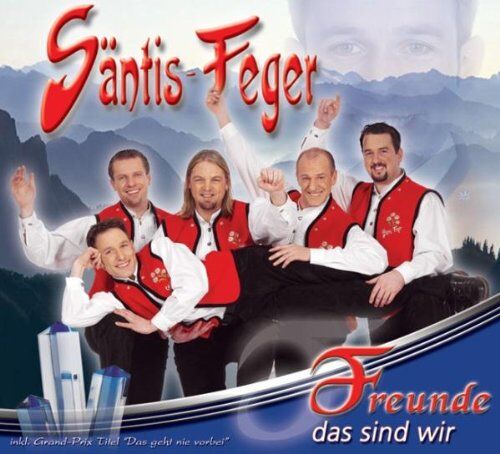 Säntis-Feger - Freunde das Sind Wir - Preis vom 30.09.2026 22:30:23 h