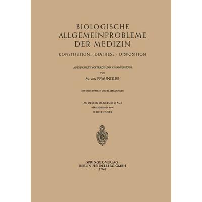 Biologische Allgemeinprobleme der Medizin, Taschenbuch von Meinhard Pfaundler, Springer Berlin, 978-3-642-53122-4