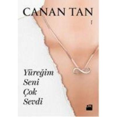 Yüregim Seni Cok Sevdi, Taschenbuch von Canan Tan, Dogan Kitap, 978-605--093150-1