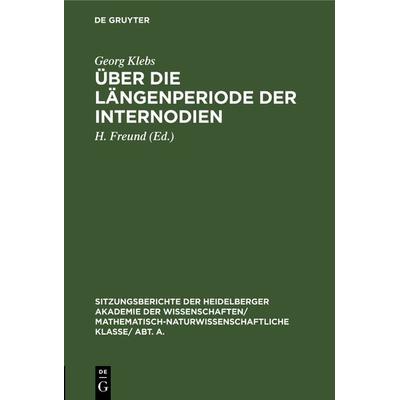 Über die Längenperiode der Internodien, Gebundene Ausgabe von Georg Klebs, De Gruyter, 978-3-11-104611-2
