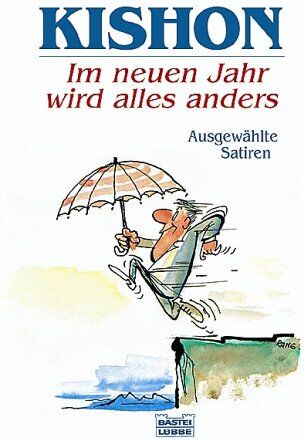 Ephraim Kishon - Im neuen Jahr wird alles anders. Ausgewählte Satiren. - Preis vom 11.10.2026 15:43:13 h
