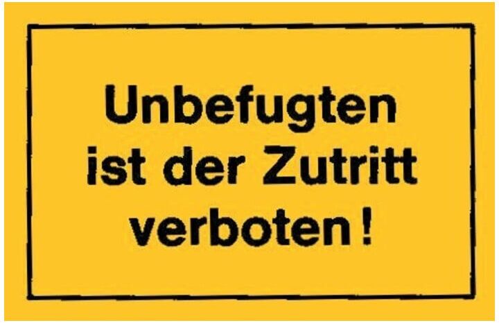 Hinweißchild Unbefugt. ist der Zutritt gelb ; Siebdruck Jäger (4317784367967)
