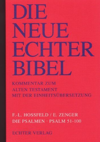 Frank-Lothar Hossfeld - Die Neue Echter-Bibel. Kommentar: Die Psalmen II. Psalm 51 - 100: 40. Lieferung - Preis vom 09.10.2026 07:28:09 h