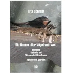 Die Namen aller Vögel weltweit, Fachbücher von Schmitt, Rita