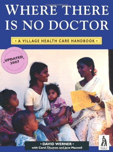 David Werner - Where There is No Doctor: Village Health Care Handbook - Preis vom 17.10.2026 19:25:27 h