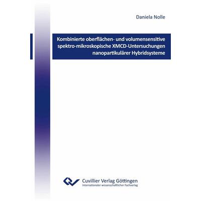Kombinierte oberflächen¿ und volumensensitive spektro¿mikroskopische XMCD¿Untersuchungen nanopartikulärer Hybridsysteme, Taschenbuch von Daniela