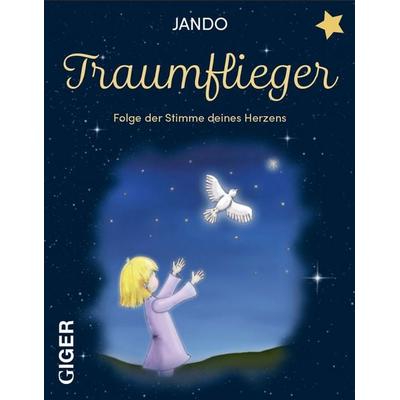 Traumflieger, Gebundene Ausgabe von Jando, Giger Verlag